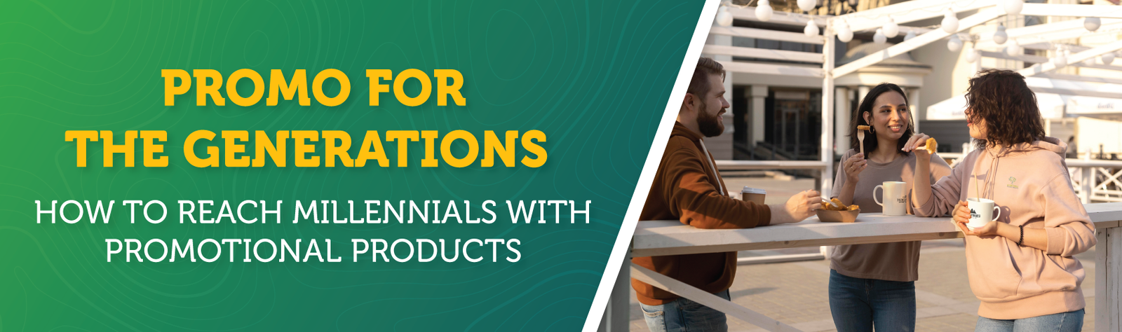 Promo for the Generations: How to Reach Millennials with Promotional Products