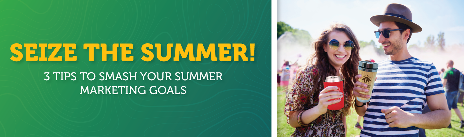 Seize the Summer! 3 Tips to Smash Your Summer Marketing Goals