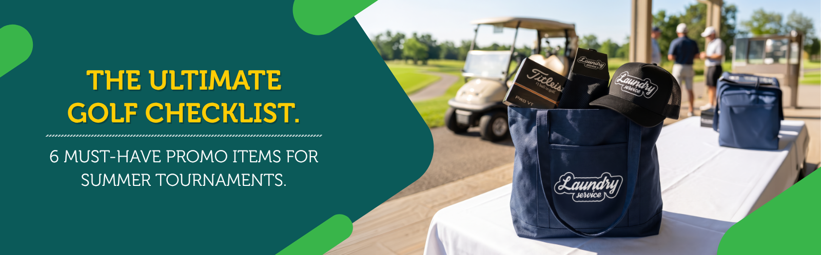The Ultimate Golf Checklist: 6 Must-Have Promo Items for Summer Tournaments